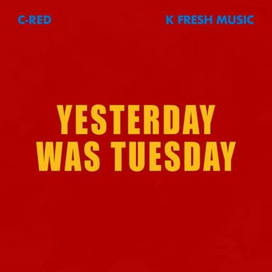 Yesterday Was Tuesday
